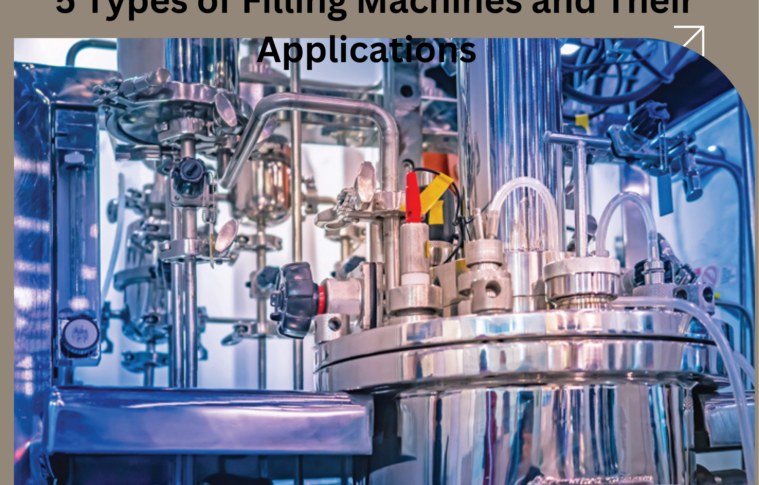 5 Types of Filling Machines in Industry