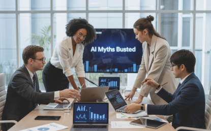 7 AI Myths That Are Holding Your Business Back