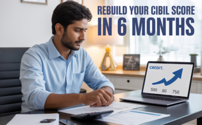 How to Rebuild Your CIBIL Score After Settlement in 6 Months