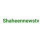 Shaheen Newstv